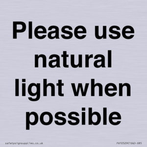 Please use natural light when possible